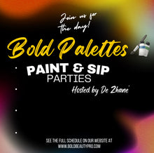 Load image into Gallery viewer, Bold Palettes Private Paint &amp; Sip Party Ticket for GROUP - Bold Beauty Pro LLC
