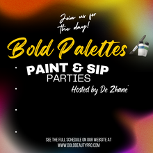 Load image into Gallery viewer, Bold Palettes Private Paint and Sip Party Ticket for TWO - Bold Beauty Pro LLC
